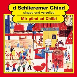 Schlieremer Chind CD Mir Gönd Ad Chilbi