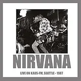 Nirvana CD Live On Kaos Fm,Seattle-1987