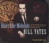 Bill Yates CD Blues Like Midnight-The Sun Years,Plus