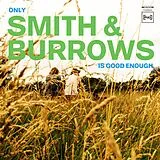 Smith & Burrows CD Only Smith & Burrows Is Good Enough