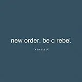 New Order Vinyl Be A Rebel Remixed
