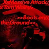 Massive Attack & Tom Waits Vinyl Boots On The Ground