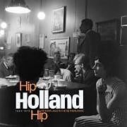 Hip Holland Hip: Modern Jazz In The Netherlands 19