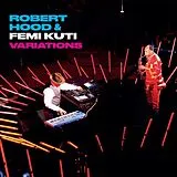 Hood,Robert/kuti,Femi LP (analog) Variations (lp)