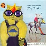 Miam Monster Miam LP (analog) Hey Tank !