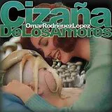 OMAR RODRIGUEZ LOPEZ CD Cizana De Los Amores