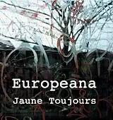 Jaune Toujours CD Europeana (CD/Buch)