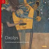 Oxalys CD A Conversation Between Friends