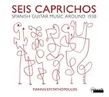Yiannis Efstathopoulos CD Seis Caprichos-Spanische Gitarrenmusik Um 1930