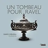 Dario Cervera CD Un Tombeau Pour Ravel - Werke Für Cembalo