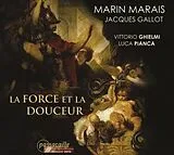 Vittorio/Pianca,Luca Ghielmi CD La Force Et La Douceur-Werke Für Gambe