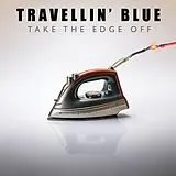 Travellin Blue LP (analog) Take The Edge Off (blue Vinyl)