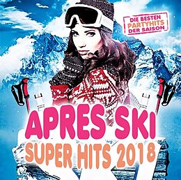 Various CD Apres Ski Super Ski Hits 2018