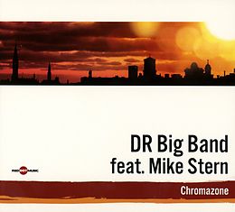 DR Big Band Feat. Mike Stern CD Chromazone