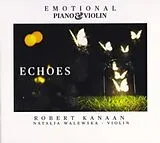 Robert/Walewska,Natalia Kanaan CD Echoes - Emotional Piano & Violin