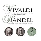 Wielcy Kompozytorzy CD Vivaldi / Händel 2CD
