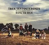 Hang Em High LP (Vinyl) Tres Testosterones (Lp) (Vinyl)