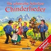 Audio CD (CD/SACD) Die schönschte Schwiizer Chinderlieder von Kinder Schweizerdeutsch