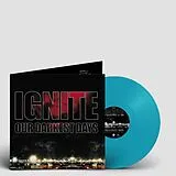 Ignite Vinyl Our Darkest Days