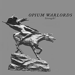 Opium Warlords CD Strength!