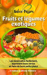 E-Book (epub) Fruits et légumes exotiques von Olivier Rebiere