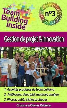 eBook (epub) Team Building inside n°3 - gestion de projet &amp; innovation de Olivier Rebiere