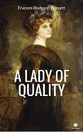 E-Book (epub) A Lady of Quality von Frances Hodgson Burnett