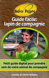 eBook (epub) Guide facile : lapin de compagnie de Olivier Rebiere