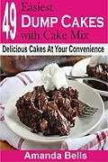 E-Book (epub) 49 Easiest Dump Cakes with Cake Mix von Amanda Bells