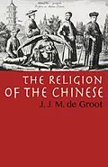 E-Book (epub) The Religion of The Chinese von J. J. M. de Groot