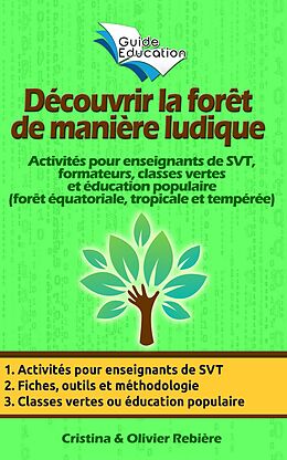 eBook (epub) Découvrir la forêt de manière ludique de Cristina Rebiere, Olivier Rebiere