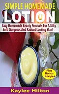 E-Book (epub) Simple Homemade Lotion von Kaylee Hilton