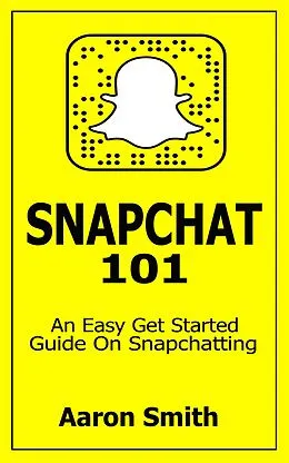 E-Book (epub) Snapchat 101 von Aaron Smith