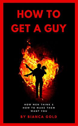 eBook (epub) How to Get a Guy de Bianca Gold