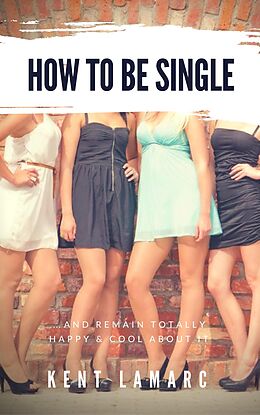 eBook (epub) How to Be Single de Kent Lamarc