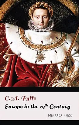 E-Book (epub) Europe in the 19th Century von C.A. Fyffe