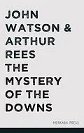 E-Book (epub) The Mystery of the Downs von John Watson