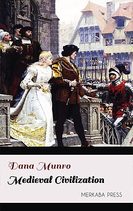 eBook (epub) Medieval Civilization de Dana Munro