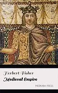 E-Book (epub) Medieval Empire von Herbert Fisher