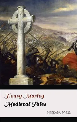 E-Book (epub) Medieval Tales von Henry Morley