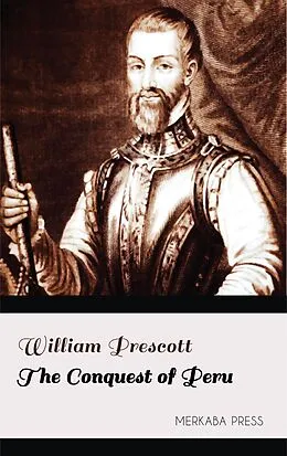 E-Book (epub) The Conquest of Peru von William Prescott