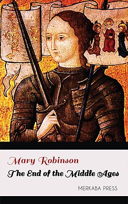 eBook (epub) The End of the Middle Ages de Mary Robinson