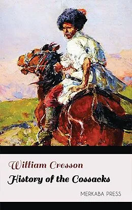 E-Book (epub) History of the Cossacks von William Cresson