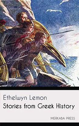 E-Book (epub) Stories from Greek History von Ethelwyn Lemon
