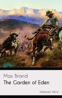 E-Book (epub) The Garden of Eden von Max Brand