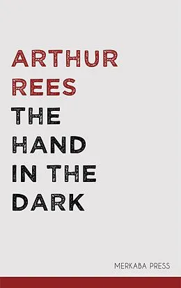 E-Book (epub) The Hand in the Dark von Arthur Rees