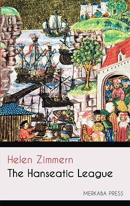 eBook (epub) The Hanseatic League de Helen Zimmern