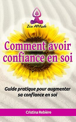 eBook (epub) Comment avoir confiance en soi de Cristina Rebiere