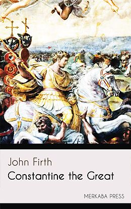 eBook (epub) Constantine the Great de John Firth