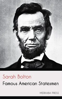 E-Book (epub) Famous American Statesmen von Sarah Bolton